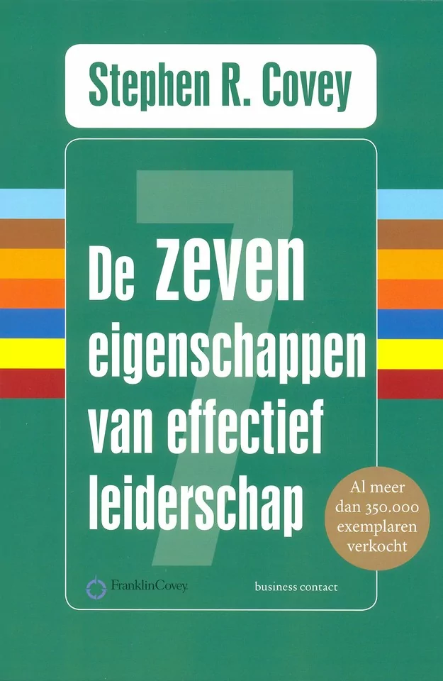 De zeven eigenschappen van effectief leiderschap 1 Boek cover: De zeven eigenschappen van effectief leiderschap